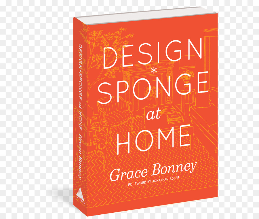 Designsponge อยู่ที่บ้าน，รังกลับบ้านคู่มือการออกแบบง่ายวิธีที่จะตกแต่งการจัดเรียงและ Personalize ที่ของเธอ PNG